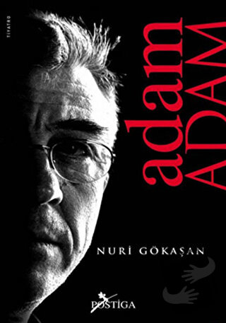 Adam Adam - Nuri Gökaşan - Postiga Yayınları - Fiyatı - Yorumları - Sa