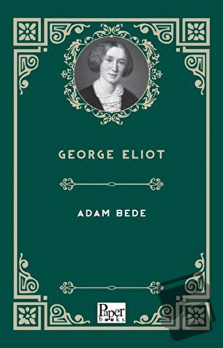 Adam Bede - George Eliot - Paper Books - Fiyatı - Yorumları - Satın Al