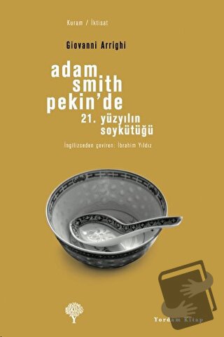 Adam Smith Pekin’de - Giovanni Arrighi - Yordam Kitap - Fiyatı - Yorum