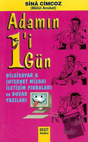 Adamın 1'i 1 Gün - Bilgisayar ve İnternet Mizahı İletişim Fıkraları ve