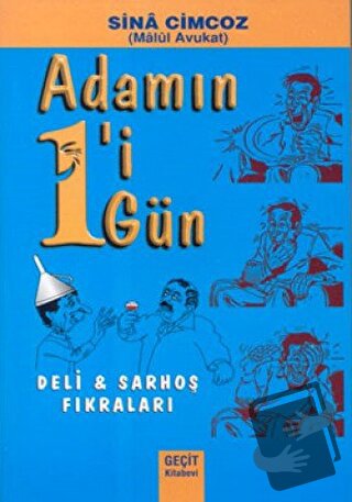 Adamın 1'i 1 Gün Deli ve Sarhoş Fıkraları - Sina Cimcoz - Geçit Kitabe