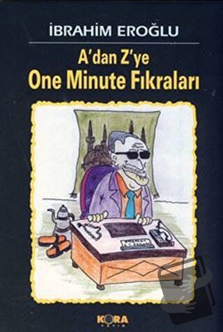 A'dan Z'ye One Minute Fıkraları - İbrahim Eroğlu - Kora Yayın - Fiyatı