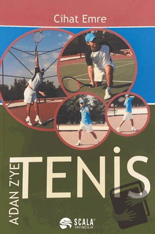 A'dan Z'ye Tenis - Cihat Emre - Scala Yayıncılık - Fiyatı - Yorumları 