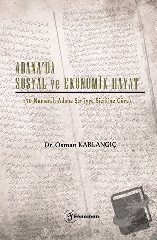 Adana’da Sosyal ve Ekonomik Hayat - Osman Kırlangıç - Fenomen Yayıncıl