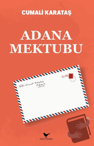 Adana Mektubu - Cumali Karataş - Günce Yayınları - Fiyatı - Yorumları 