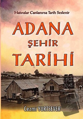 Adana Şehir Tarihi - Cezmi Yurtsever - Akademisyen Kitabevi - Fiyatı -