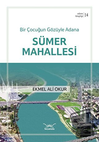 Adana Sümer Mahallesi - Ekmel Ali Okur - Heyamola Yayınları - Fiyatı -