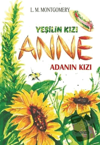 Adanın Kızı - Yeşilin Kızı Anne - L. M. Montgomery - Anonim Yayıncılık