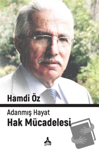 Adanmış Hayat Hak Mücadelesi - Hamdi Öz - Sonçağ Yayınları - Fiyatı - 