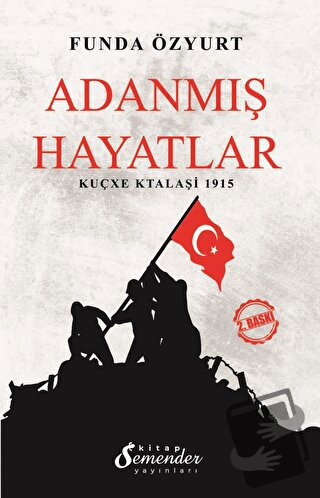 Adanmış Hayatlar - Kuçxe Ktalaşi 1915 - Funda Özyurt - Semender Kitap 