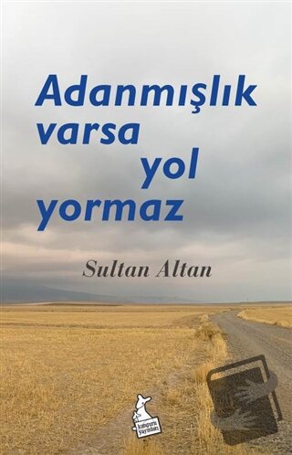 Adanmışlık Varsa Yol Yormaz - Sultan Altan - Kanguru Yayınları - Fiyat