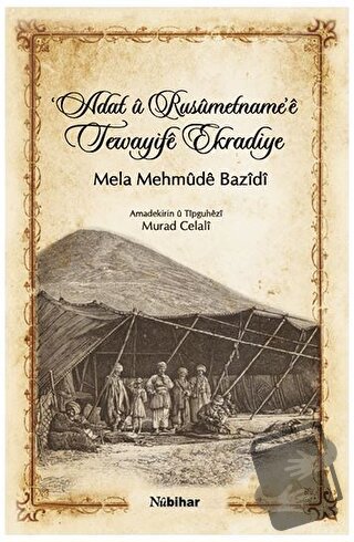 'Adat u Rusumetname'e Tewayife Ekradiye - Murad Celali - Nubihar Yayın