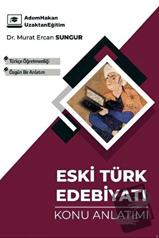 ÖABT Türkçe Eski Türk Edebiyatı Konu Anlatımı - Murat Ercan Sungur - A