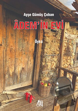 Adem’in Evi - Ayşe Gümüş Çoban - Baygenç Yayıncılık - Fiyatı - Yorumla