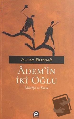 Adem'in İki Oğlu - Alpay Bozdağ - Pınar Yayınları - Fiyatı - Yorumları