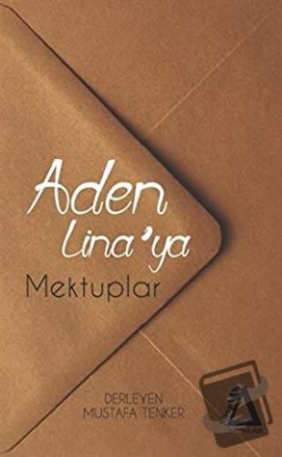 Aden Lina'ya Mektuplar - Mustafa Tenker - Sisyphos Yayınları - Fiyatı 