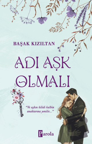 Adı Aşk Olmalı - Başak Kızıltan - Parola Yayınları - Fiyatı - Yorumlar