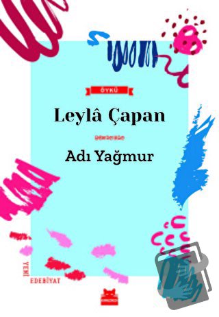 Adı Yağmur - Leyla Çapan - Kırmızı Kedi Yayınevi - Fiyatı - Yorumları 