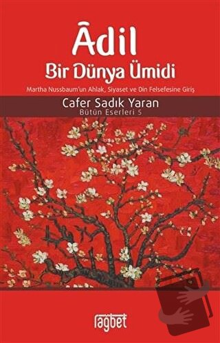 Adil Bir Dünya Ümidi - Cafer Sadık Yaran - Rağbet Yayınları - Fiyatı -