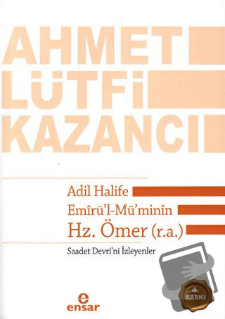 Adil Halife Emirü’l-Mü’minin Hz. Ömer (r.a.) - Ahmet Lütfi Kazancı - E