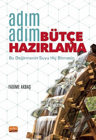 Adım Adım Bütçe Hazırlama - Fadime Akbaş - Nobel Bilimsel Eserler - Fi