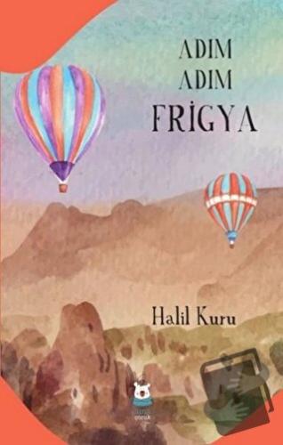 Adım Adım Frigya - Halil Kuru - Luna Çocuk Yayınları - Fiyatı - Yoruml