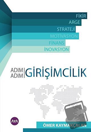 Adım Adım Girişimcilik - Ömer Kaymakçalan - Aya Kitap - Fiyatı - Yorum