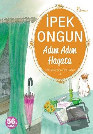 Adım Adım Hayata - Bir Genç Kızın Gizli Defteri 4 - İpek Ongun - Artem