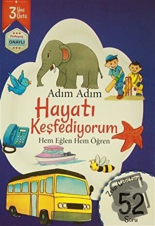 Adım Adım Hayatı Keşfediyorum 3 Yaş - Zeka Geliştiren 52 Soru - Kolekt