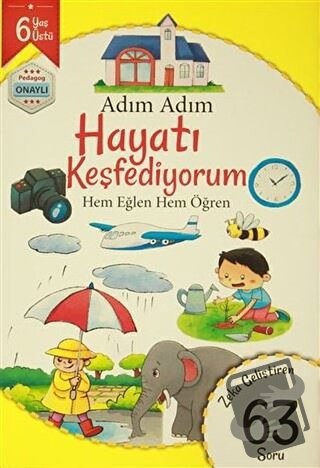 Adım Adım Hayatı Keşfediyorum 6 Yaş - Zeka Geliştiren 63 Soru - Kolekt