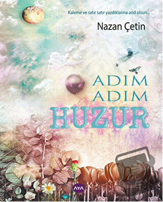 Adım Adım Huzur - Nazan Çetin - Aya Kitap - Fiyatı - Yorumları - Satın