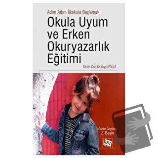 Adım Adım İlkokula Başlamak Okula Uyum ve Erken Okuryazarlık Eğitimi -