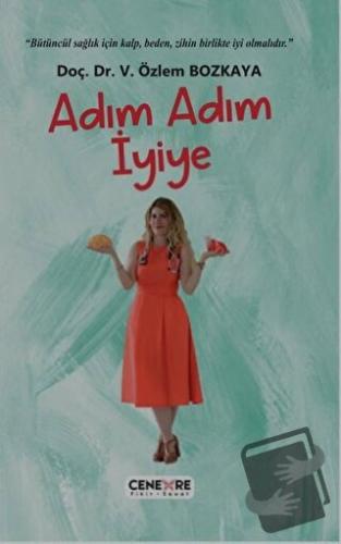 Adım Adım İyiye - V. Özlem Bozkaya - Cenevre Fikir Sanat - Fiyatı - Yo