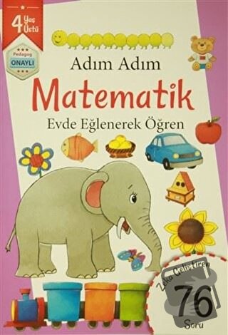 Adım Adım Matematik 4 Yaş - Zeka Geliştiren 76 Soru - Kolektif - Revze