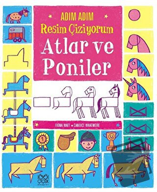 Adım Adım Resim Çiziyorum: Atlar ve Poniler - Candice Whatmore - 1001 