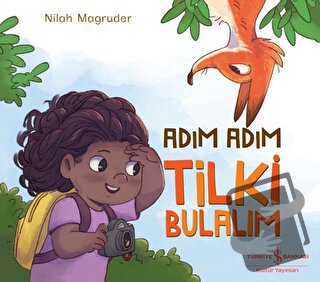 Adım Adım Tilki Bulalım - Nilah Magruder - İş Bankası Kültür Yayınları