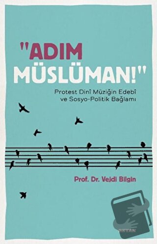 Adım Müslüman! - Vejdi Bilgin - Beyan Yayınları - Fiyatı - Yorumları -