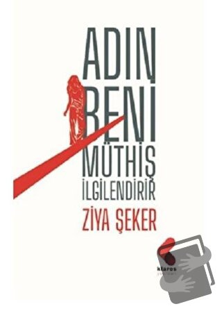 Adın Beni Müthiş İlgilendirir - Ziya Şeker - Klaros Yayınları - Fiyatı