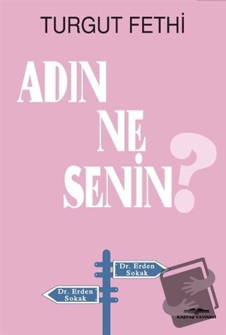 Adın Ne Senin? - Turgut Fethi - Kastaş Yayınları - Fiyatı - Yorumları 