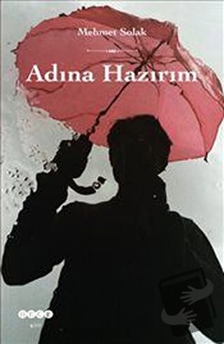 Adına Hazırım - Mehmet Solak - Hece Yayınları - Fiyatı - Yorumları - S