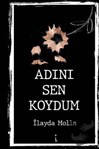 Adını Sen Koydum - İlayda Molla - İkinci Adam Yayınları - Fiyatı - Yor