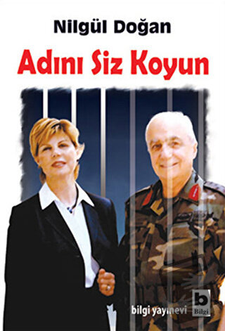 Adını Siz Koyun - Nilgül Doğan - Bilgi Yayınevi - Fiyatı - Yorumları -