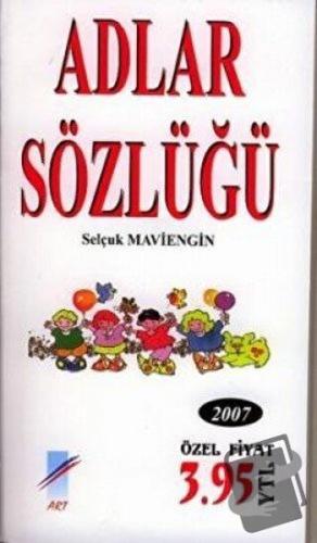 Adlar Sözlüğü - Selçuk Maviengin - Art Basın Yayın Hizmetleri - Fiyatı