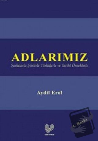 Adlarımız (Ciltli) - Aydil Erol - Çağrı Yayınları - Fiyatı - Yorumları