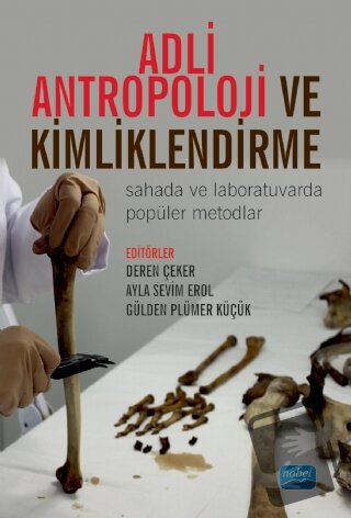 Adli Antropoloji ve Kimliklendirme - Ayla Sevim Erol - Nobel Akademik 