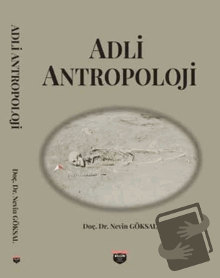 Adli Antropoloji - Nevin Göksal - Bilgin Kültür Sanat Yayınları - Fiya