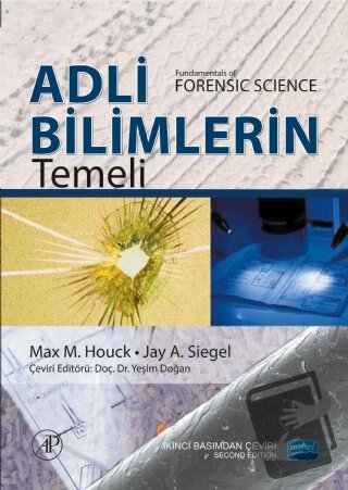 Adli Bilimlerin Temeli - Jay. A. Siegel - Nobel Akademik Yayıncılık - 