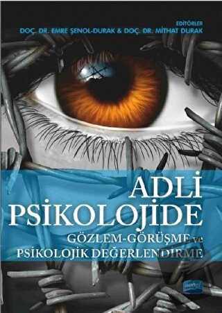 Adli Psikolojide Gözlem - Görüşme ve Psikolojik Değerlendirme - Dilek 