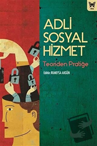 Adli Sosyal Hizmet - Rumeysa Akgün - Nika Yayınevi - Fiyatı - Yorumlar