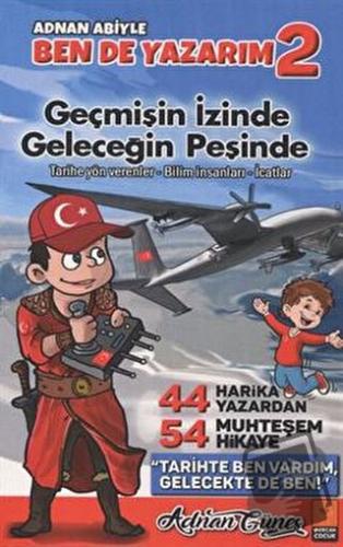 Adnan Abiyle Ben de Yazarım 2 - Geçmişin İzinde Geleceğin Peşinde - Ad